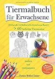 Tiermalbuch für Erwachsene: Das große A4 Malbuch für Erwachsene Band I, malen und entspannen, > 60 beliebte Tiermotive